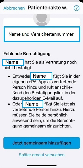 Screenshot der ePA-App, der eine Meldung über eine fehlende Berechtigung mit Anweisungen zum Hinzufügen der Darstellung in einer elektronischen Patientenakten-App anzeigt, sowie blaue Schaltflächen zum Hinzufügen oder zum späteren Wiederholen.